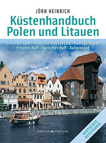 Download Küstenhandbuch Polen und Litauen: Stettiner Haff • Polnische Ostseeküste • Danziger Bucht • Frisches Haff • Kurisches Haff • Kaliningrad Download Küstenhandbuch Polen und Litauen: Stettiner Haff • Polnische Ostseeküste • Danziger Bucht • Frisches Haff • Kurisches Haff • Kaliningrad