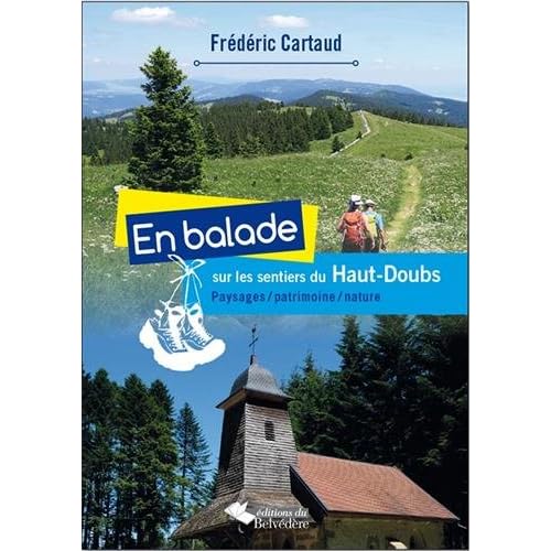 En balade sur les sentiers du Haut-Doubs En balade sur les sentiers du Haut-Doubs