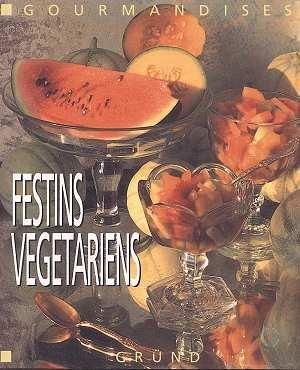 couverture de : Festins v&eacute;g&eacute;tariens