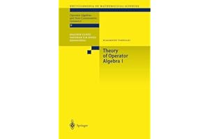 Theory of Operator Algebras I: Originally Published As a Monograph (Encyclopaedia of Mathematical Sciences, 124, Band 124)