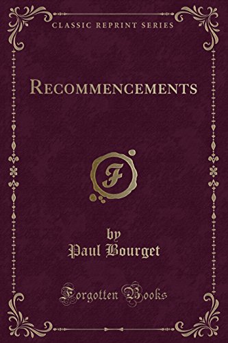 Recommencements (Classic Reprint)