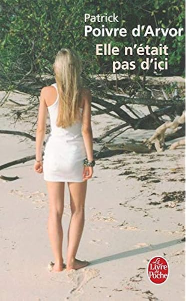 Amazon Fr Elle N Etait Pas D Ici Poivre D Arvor Patrick Livres