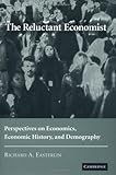 Image de The Reluctant Economist: Perspectives on Economics, Economic History, and Demography