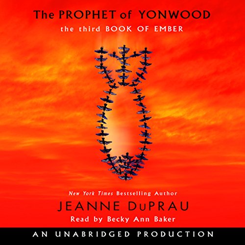 The Prophet of Yonwood: The Third Book of Ember The Prophet of Yonwood: The Third Book of Ember