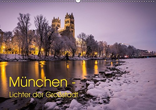 München - Lichter der Großstadt (Wandkalender 2017 DIN A2 quer): Dämmerungs- und Nachteindrücke aus München (Monatskalender, 14 Seiten ) (CALVENDO Orte)