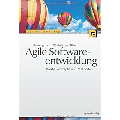 Agile Softwareentwicklung: Werte, Konzepte und Methoden Agile Softwareentwicklung: Werte, Konzepte und Methoden