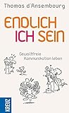 Image de Endlich ICH sein: Gewaltfreie Kommunikation leben