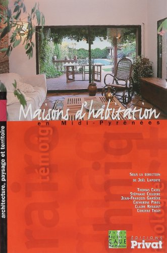 couverture de : Maisons d'habitation en Midi-Pyr&eacute;n&eacute;es