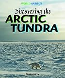 Hilos por cable:2 cable(s) Discovering the Arctic Tundra (World Habitats)