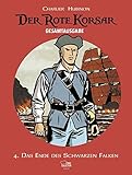 Der Rote Korsar Gesamtausgabe 04: Das Ende des Schwarzen Falken by