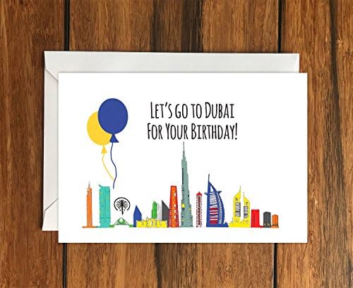Let's go to Dubai for your Birthday blank greeting card (A6) Holiday Gift Idea
