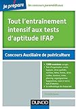 Tout l'entraînement intensif aux tests d'aptitude IFAP - 2e éd. - Planning, Logigramme, Organigramme: Planning, Logigr., Organigr., Cases à noircir, ... Nombres, Lettres, Formes, Dominos, Cartes