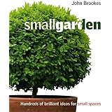 Small Garden by John Brookes (2-Mar-2006) Hardcover