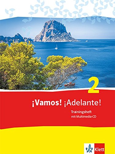 ¡Vamos! ¡Adelante! 2: Trainingsheft mit Multimedia-CD 2. Lernjahr (¡Vamos! ¡Adelante! Spanisch als 2. Fremdsprache. Ausgabe ab 2014)