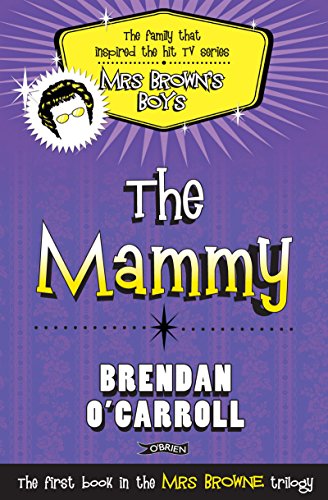 The Mammy (The 'Mrs Browne' Trilogy Book 1) (English Edition) The Mammy (The 'Mrs Browne' Trilogy Book 1) (English Edition)