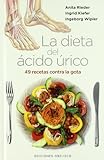 Image de La dieta del acido urico / Uric Acid Diet: 49 Recetas Contra La Gota / 49 Recipes Against Gout