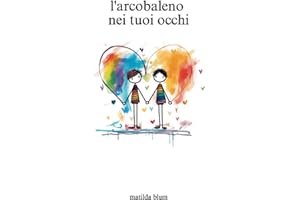 l'arcobaleno nei tuoi occhi