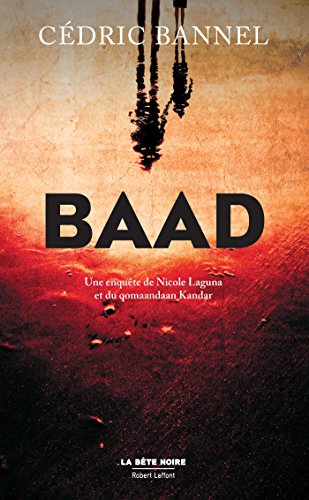 Baad (LA BÊTE NOIRE) francais Baad (LA BÊTE NOIRE) francais