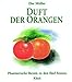 Duft der Orangen: Phantastische Reisen zu den fünf Sinnen by 