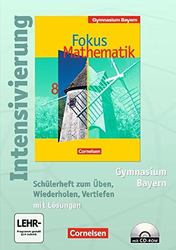 Download Fokus Mathematik - Gymnasium Bayern: 8. Jahrgangsstufe - Intensivierung: Schülerheft mit Lösungen und CD-ROM