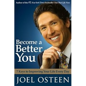 Become a Better You: 7 Keys to Improving Your Life Every Day