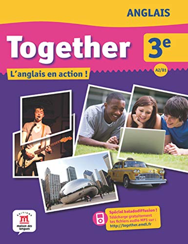 Anglais 3e Together A2/B1 : L'anglais en action !