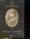 La vie très inconvenante de Napoléon Bonaparte