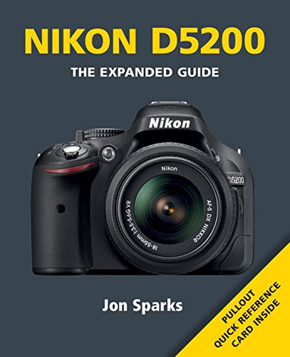 Preisvergleich Produktbild Nikon D5200: The Expanded Guide (Expanded Guides)