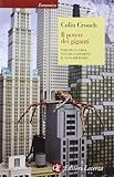 Il potere dei giganti. Perché la crisi non ha sconfitto il neoliberismo