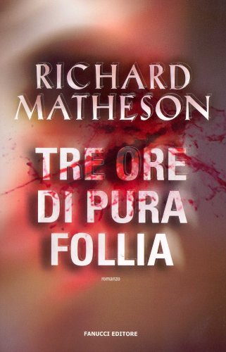Download Tre ore di pura follia (Fanucci Narrativa) Download Tre ore di pura follia (Fanucci Narrativa)