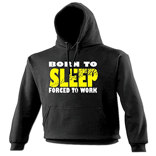 123t Slogans Unisex Men's Women's BORN TO SLEEP FORCED TO WORK (5XL - BLACK) HOODIE