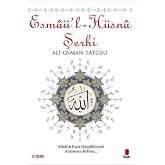 Esma&uuml;'l - H&uuml;sna Şerhi: Tanrı&rsquo;nın G&ouml;n&uuml;lleri A&ccedil;an, Fikirleri Nurlandıran Doksan Dokuz Adı