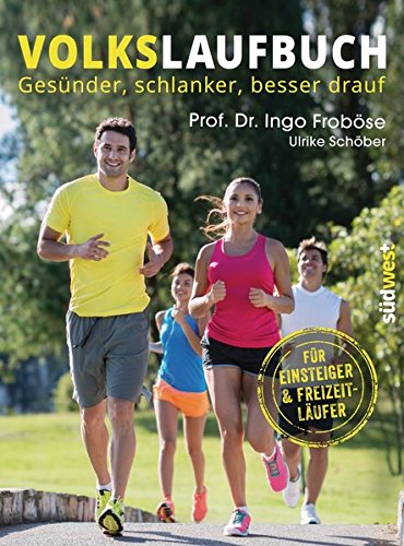 Download Volkslaufbuch: Gesünder, schlanker, besser drauf. Für Einsteiger und Freizeitläufer Download Volkslaufbuch: Gesünder, schlanker, besser drauf. Für Einsteiger und Freizeitläufer