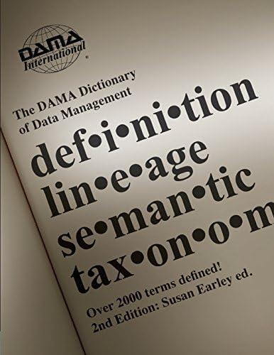 The DAMA Dictionary of Data Management 2011