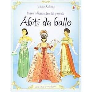 Abiti da ballo. Vesto le bamboline. Con adesivi. Ediz. a colori Abiti da ballo. Vesto le bamboline. Con adesivi. Ediz. a colori