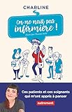 On ne naît pas infirmière