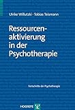 Ressourcenaktivierung in der Psychotherapie (Fortschritte der Psychotherapie / Manuale für die Praxis) by 
