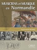 Musiciens et musique en Normandie by 