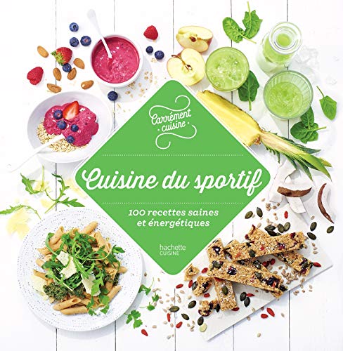 Télécharger 100 recettes du sportif : 100 recettes avant et pendant l'effort (Carrément cuisine) Livre PDF Gratuit