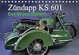 Ingo Laue Zündapp KS 601 (Tischkalender 2018 DIN A5 quer): Ein Kraftpaket aus vergangenen Tagen (Monatskalender, 14 Seiten ) (CALVENDO Mobilitaet) [Kalender] [Apr 01, 2017] Laue, Ingo