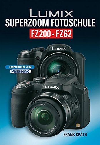Download Lumix Superzoom Fotoschule FZ200 FZ62 Download Lumix Superzoom Fotoschule FZ200 FZ62