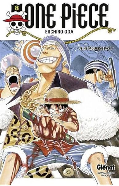 Amazon Fr One Piece Edition Originale Tome 08 Je Ne Mourrai Pas Oda Eiichiro Livres