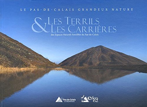 couverture de : Les terrils & les carri&egrave;res