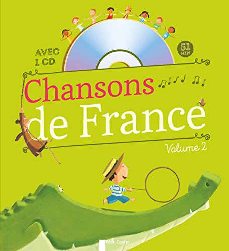 Télécharger Chansons de France pour les petits : Volume 2 (1CD audio) livre En ligne