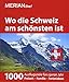 Produktbild MERIAN live! Reiseführer Wo die Schweiz am schönsten ist: 1000 Ausflgusziele für das ganze Jahr: Freizeit, Familie, Ferienideen