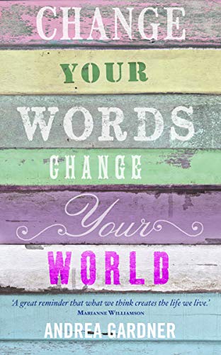 Change Your Words, Change Your World (Insights) (English Edition)
