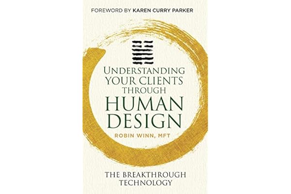 Understanding Your Clients through Human Design: The Breakthrough Technology