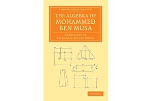 The Algebra of Mohammed ben Musa (Cambridge Library Collection - Perspectives from the Royal Asiatic Society)