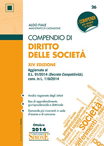 Download Compendio di Diritto delle Società: • Analisi ragionata degli istituti • Box di approfondimento giurisprudenziale e dottrinale • Domande più ricorrenti in sede d'esame o di concorso Download Compendio di Diritto delle Società: • Analisi ragionata degli istituti • Box di approfondimento giurisprudenziale e dottrinale • Domande più ricorrenti in sede d'esame o di concorso