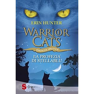 WARRIOR CATS 7. La profezia di StellaBlu